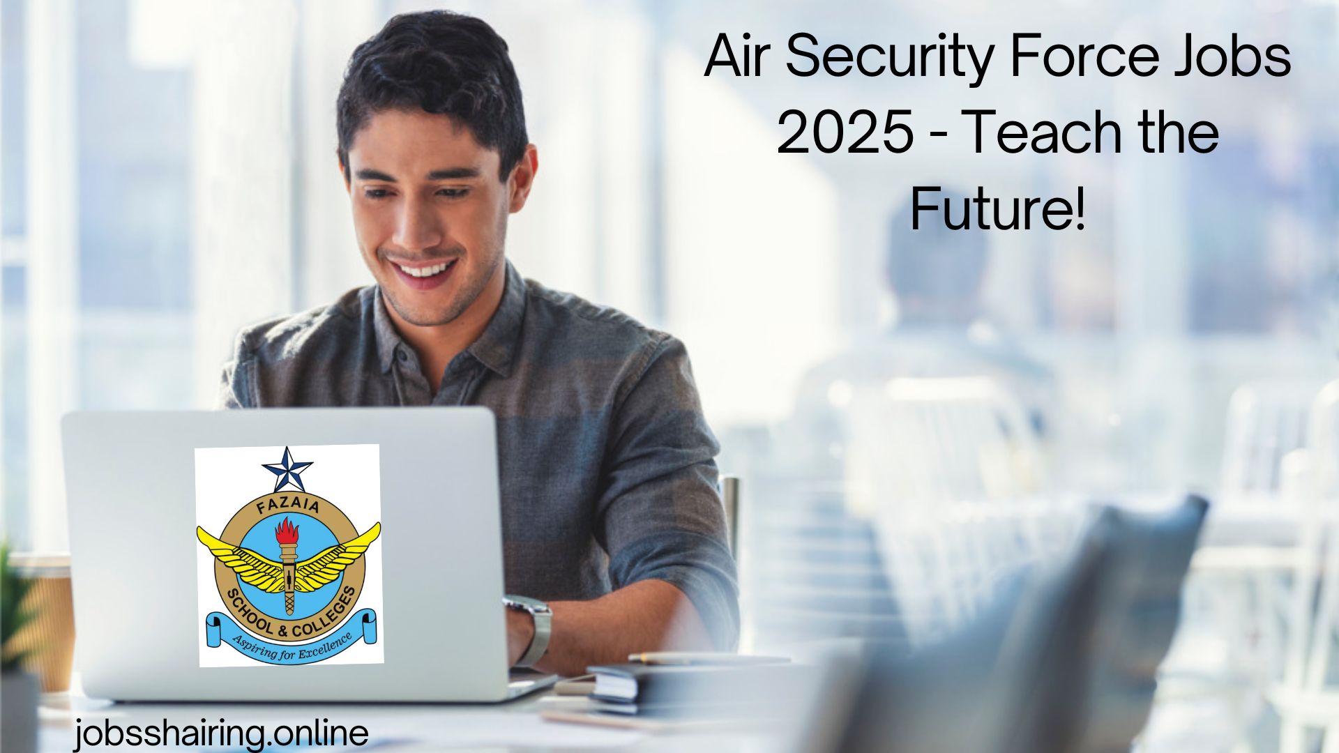 Air Security Force Jobs 2025 - Teach the Future!